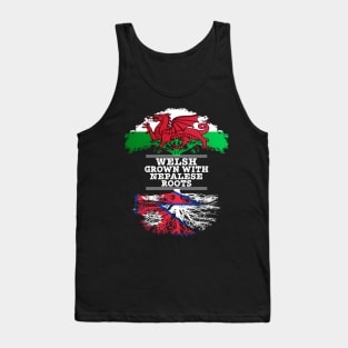 Welsh Grown With Nepalese Roots - Gift for Nepalese With Roots From Nepal Tank Top